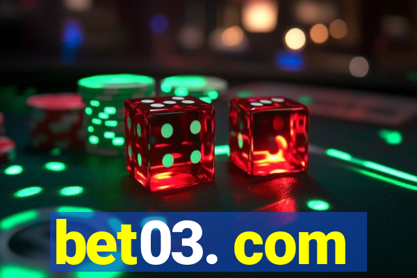 bet03. com